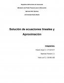 Solución de ecuaciones lineales y Aproximación