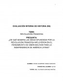 ¿De qué manera las ideas difundidas por la revolución francesa influyeron en el pensamiento de Simón Bolívar para la independencia de América Latina?