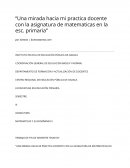 Una mirada hacia mi practica docente con la asignatura de matematicas en la esc. primaria