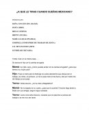 A que le tiras cuando sueñas mexicano?