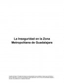 La Inseguridad en la Zona Metropolitana de Guadalajara