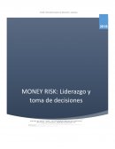 Resolución caso - MONEY RISK_Liderazgo y toma de decisiones