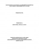 CASO DE ESTUDIO: APLICACIÓN DE LAS HERRAMIENTAS ESTADISTICAS PARA LOGRAR EL ASEGURAMIENTO DE LA CALIDAD
