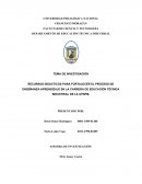 RECURSOS DIDÁCTICOS PARA FORTALECER EL PROCESO DE ENSEÑANZA-APRENDIZAJE EN LA CARRERA DE EDUCACIÓN TÉCNICA INDUSTRIAL DE LA UPNFM.