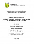 LAS VENTAS EN EL MERCADO PACOCHA Y EN EL SUPERMERCADO PLAZA VEA