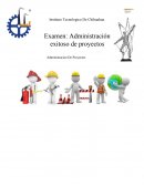 Examen: Administración exitoso de proyectos