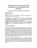 Importancia del alcance del tema de investigación y el planteamiento del problema.