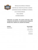 FABRICACION DE BLOQUES CON PLÁSTICO RECICLADO, COMO ALTERNATIVA ECOLÓGICA EN LA CONSTRUCCIÓN DE VIVIENDAS DE INTERÉS SOCIAL, MUNICIPIO AAT, SABANETA EDO BARINAS