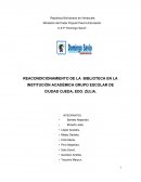 REACONDICIONAMIENTO DE LA BIBLIOTECA EN LA INSTITUCIÓN ACADÉMICA GRUPO ESCOLAR DE CIUDAD OJEDA, EDO. ZULIA.