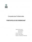 Asignatura: Competencias Profesionales “PORTAFOLIO DE EVIDENCIAS”