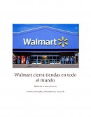 Walmart cierra tiendas en todo el mundo