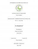 NEGOCIACION Y ADMINISTRACION DE CONFLICTOS Prof. Lic. Alicia Peña “La Manipulación”