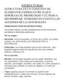ESTRUCTURA ES UN CONJUNTO DE ELEMENTOS UNIDOS ENTRE SI QUE SOPORTAN SU PROPIO PESO Y EL PESO A DETERMINAR, TENIENDO EN CUENTA LAS ACCIONES DE LA NATURALEZA.