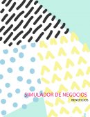 BENEFICIOS DE UN SIMULADOR DE NEGOCIOS