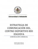 ESTRATEGIA DE COMUNICACIÓN DEL CENTRO DEPORTIVO RÍO ESGUEVA