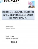 INFORME DE LABORATORIO N°16 DE PROCESAMIENTO DE MINERALES