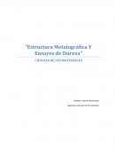 Estructura metalográfica y ensayos de dureza. Ciencias de los materiales