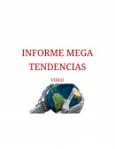 INFORME MEGA TENDENCIAS VIDEO