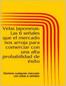 Velas Japonesas Las 6 señales que el mercado