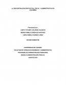 LA DESCENTRALIZACIÓN POLÍTICA, FISCAL Y ADMINISTRATIVA EN COLOMBIA