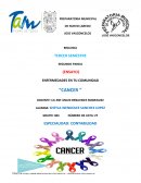 ENFERMEDADES EN TU COMUNIDAD “CANCER ”