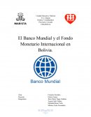 El Banco Mundial y el Fondo Monetario Internacional en Bolivia