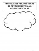 PROPIEDADES PSICOMÉTRICAS DE ACTITUD FRENTE A LA VIOLENCIA ESCOLAR