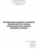 Estrategias para concientizar a la población estudiantil del C.R.V. sobre las consecuencias físicas, sociales y psicológicas del aborto
