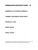 FORMACION SOCIOCULTURAL IV NOMBRE DE LA ACTIVIDAD: EVIDENCIA 1