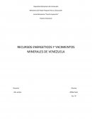 RECURSOS ENERGETICOS Y YACIMIENTOS MINERALES DE VENEZUELA