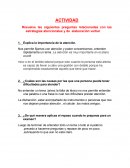 Resuelve las siguientes preguntas relacionadas con las estrategias atencionales y de elaboración verbal