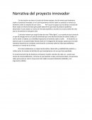 Narrativa del proyecto innovador