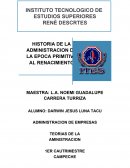 HISTORIA DE LA ADMINISTRACION DE LA EPOCA PRIMITIVA AL RENACIMIENTO