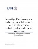 Investigación de mercado sobre las condiciones de acceso al mercado estadounidense de leche en polvo