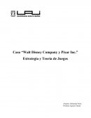 Caso “Walt Disney Company y Pixar Inc.” Estrategía y Teoría de Juegos