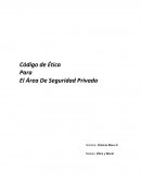 Código de Ética Para El Área De Seguridad Privada
