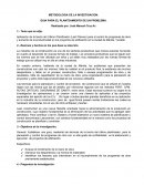 METODOLOGIA DE LA INVESTIGACION. GUIA PARA EL PLANTEAMIENTO DE UN PROBLEMA