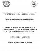 TRABAJO DE ANÁLISIS DEL TEXTO: PRÁCTICAS DE COMUNICACIÓN EN LA CULTURA POPULAR: MERCADOS, PLAZAS, CEMENTERIOS Y ESPACIOS DE OCIO