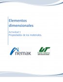 Elementos dimensionales Actividad 1 Propiedades de los materiales
