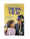 RESEÑA DEL TEXTO TROPA VIEJA