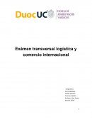 Exámen transversal logística y comercio internacional