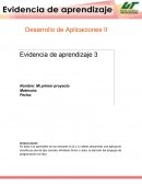 Evidencia de aprendizaje 3 Nombre: Mi primer proyecto