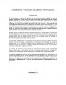 ANTECEDENTES Y FORMACION DEL DERECHO INTERNACIONAL