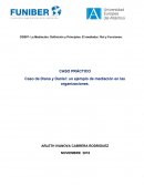 CASO DE DIANA Y DANIEL: UN EJEMLO DE MEDIACION EN LAS ORGANIZACIONES
