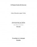 La deep web. El Mundo Oculto Del Internet