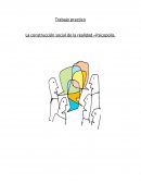 Trabajo practico La construcción social de la realidad –Psicopolis