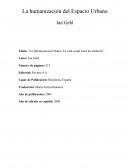 La Humanización Urbano: La vida social entre los edificios