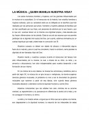 LA MÚSICA ¿QUIEN MANEJA NUESTRA VIDA?