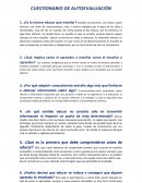 CUESTIONARIO DE AUTOEVALUACIÓN ¿Es lo mismo educar que enseñar?