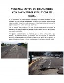 VENTAJAS EN VIAS DE TRANSPORTE CON PAVIMENTOS ASFALTICOS EN MEXICO